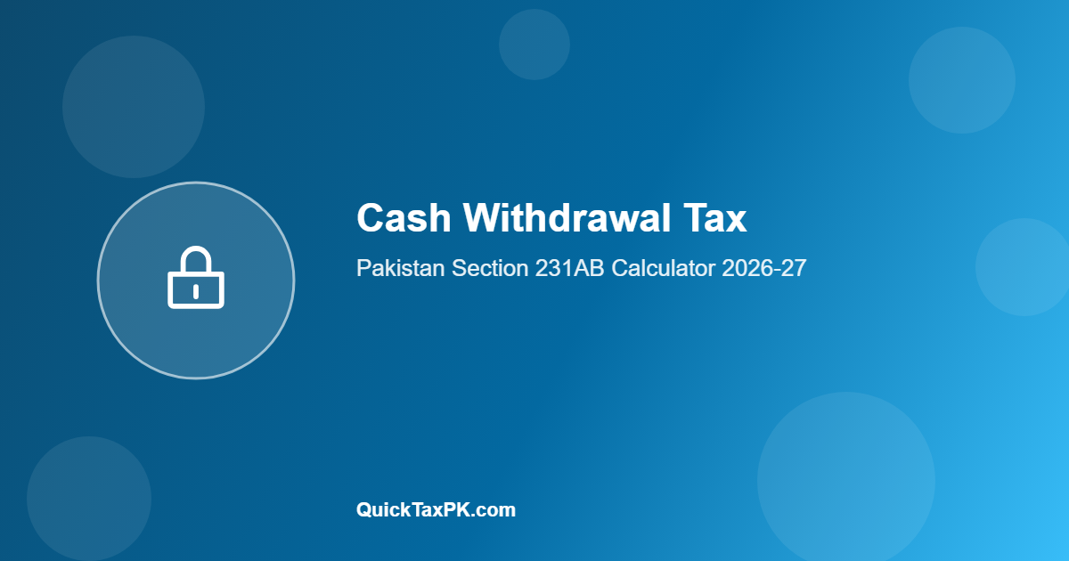 Cash Withdrawal Tax Calculator Pakistan