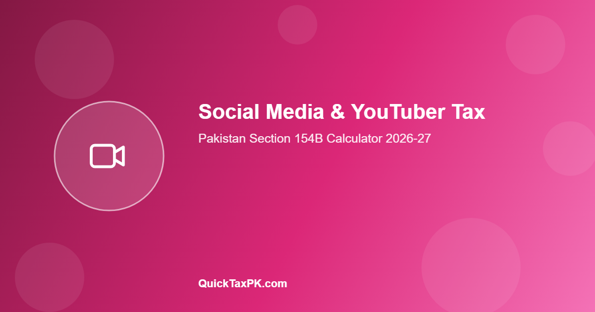 Social Media YouTuber Tax Calculator Pakistan